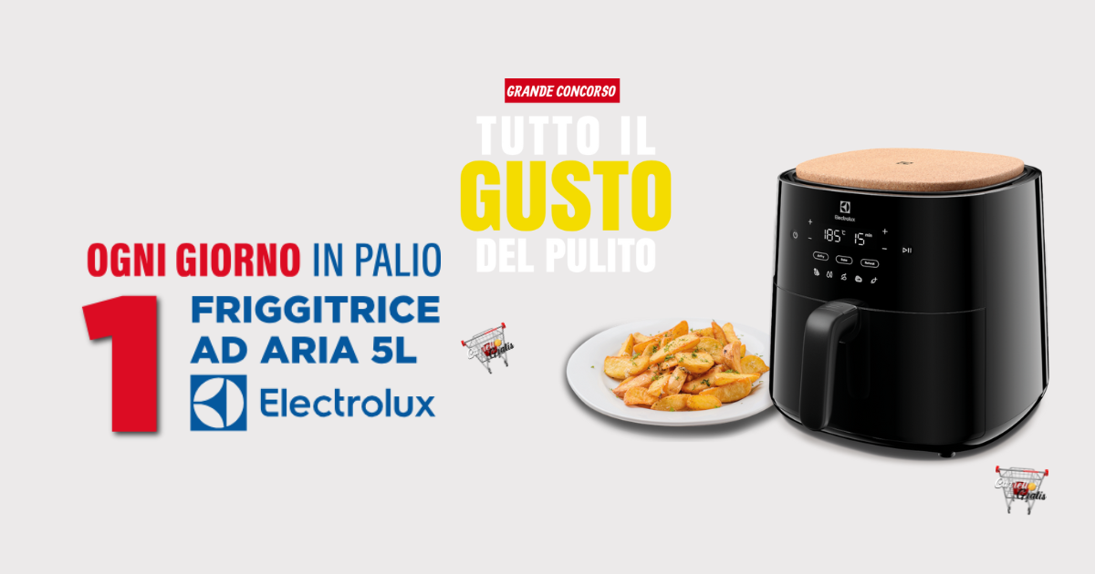 Con Fulcron vinci la Friggitrice Electrolux